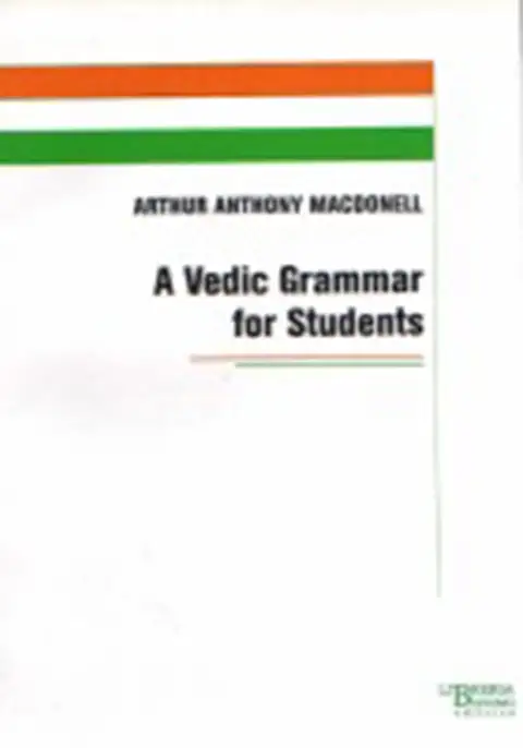 A Vedic Grammar for Students (ristampa anastatic), 2003