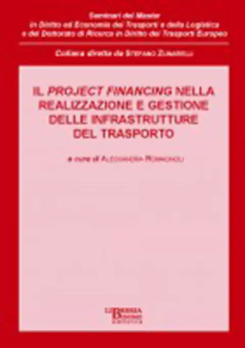 Il Project financing nella realizzazione e geztione delle infrastrutture del trasporto, n? 8, 2004